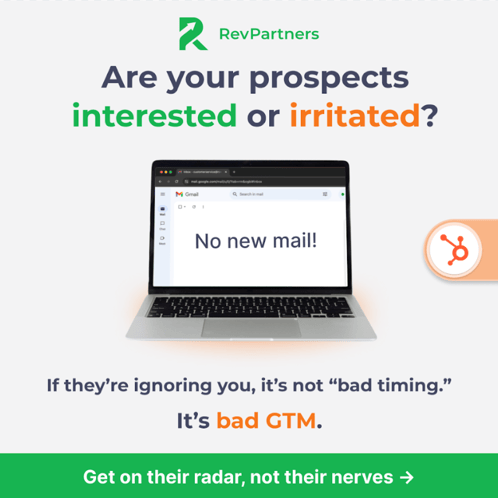 Are your prospects interested or irritated? If they're ignoring you it's not "bad timing". it's bad GTM. Click here to get on their radar, not their nerves.