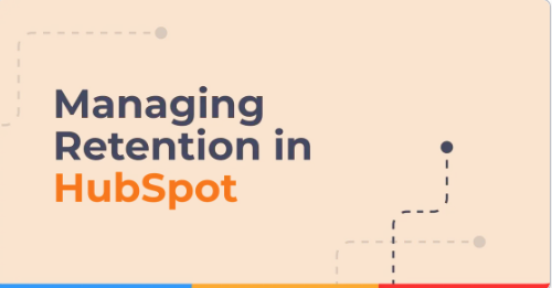 managing retention in hubspot