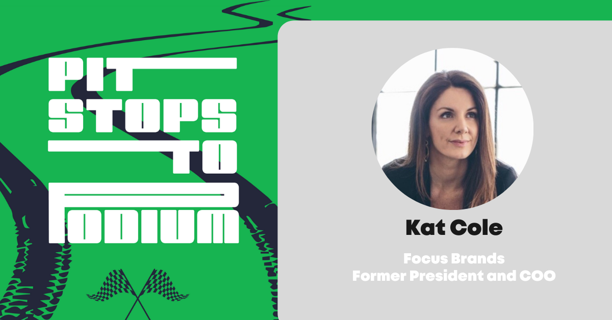 Podcast Pit Stop with Focus Brands Former President Kat Cole