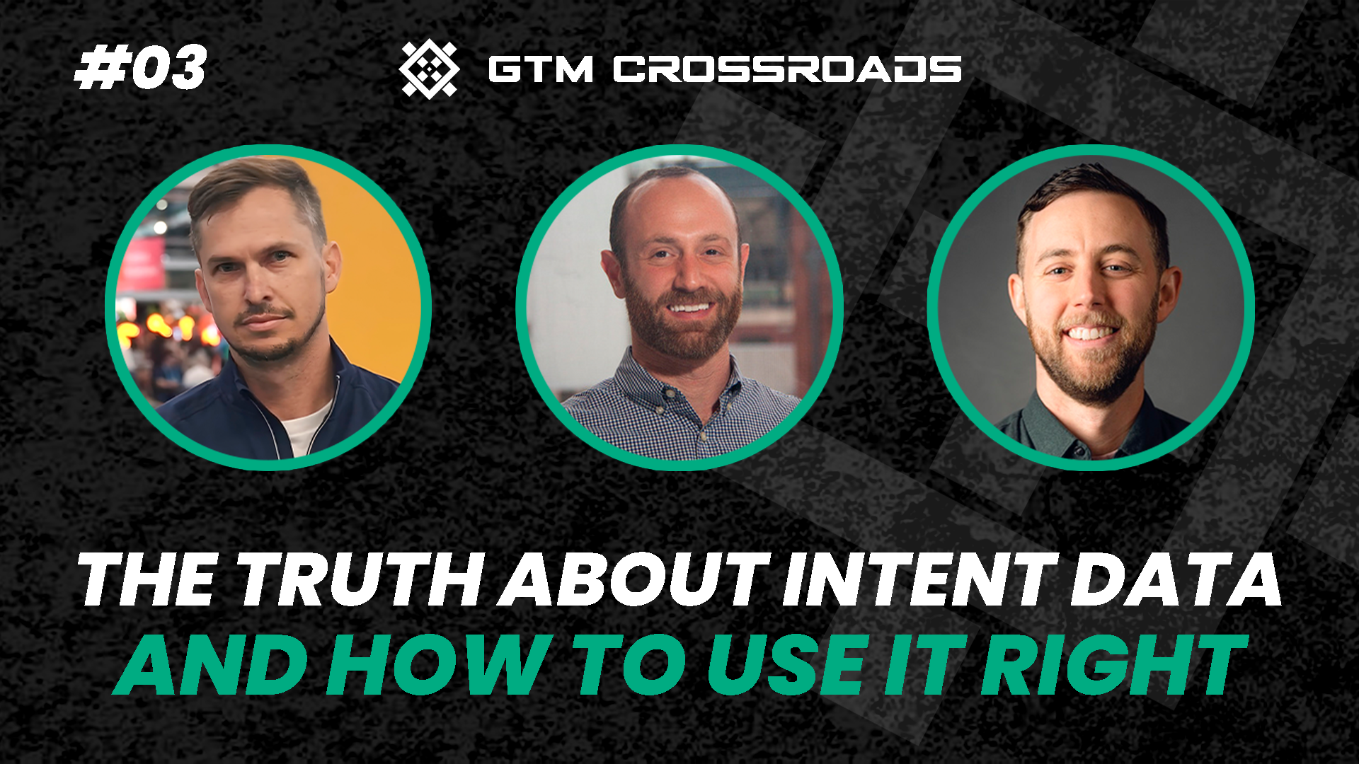 The Truth About Intent Data and How to Use It | GTM Crossroads Ep #3